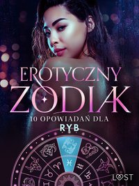 Erotyczny zodiak: 10 opowiadań dla Ryb - Nicole Löv - ebook