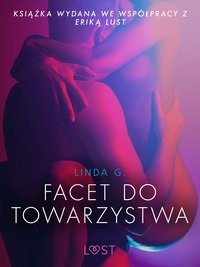 Facet do towarzystwa - opowiadanie erotyczne - Linda G - ebook