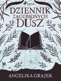 Dziennik zagubionych dusz - Angelika Grajek - ebook