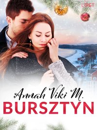 Bursztyn. W jego młodych ramionach – świąteczna erotyka - Annah Viki M. - ebook