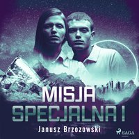 Misja specjalna I - Janusz Brzozowski - audiobook