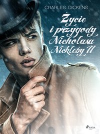 Życie i przygody Nicholasa Nickleby tom 2 - Charles Dickens - ebook