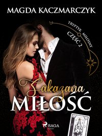 Zakazana miłość - Magda Kaczmarczyk - ebook
