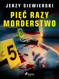 Pięć razy morderstwo - Jerzy Siewierski - ebook