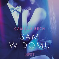 Sam w domu - opowiadanie erotyczne - Camille Bech - audiobook