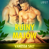 Ruiny Majów - opowiadanie erotyczne - Vanessa Salt - audiobook