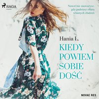 Kiedy powiem sobie dość - Hania L. - audiobook