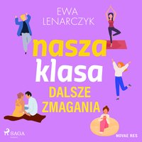 Nasza klasa, dalsze zmagania - Ewa Lenarczyk - audiobook