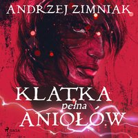 Klatka pełna aniołów - Andrzej Zimniak - audiobook