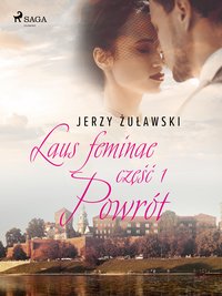 Laus feminae 1: Powrót - Jerzy Żuławski - ebook