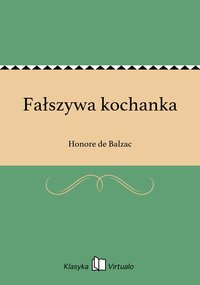 Fałszywa kochanka - Honore de Balzac - ebook