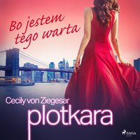 Plotkara 4: Bo jestem tego warta - Cecily von Ziegesar - audiobook