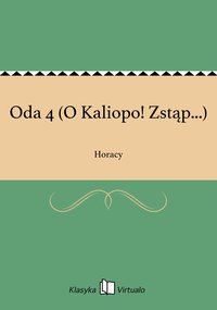 Oda 4 (O Kaliopo! Zstąp...) - Horacy - ebook