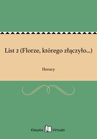 List 2 (Florze, którego złączyło...) - Horacy - ebook