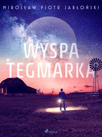 Wyspa Tegmarka - Mirosław Piotr Jabłoński - ebook