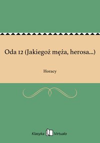 Oda 12 (Jakiegoż męża, herosa...) - Horacy - ebook