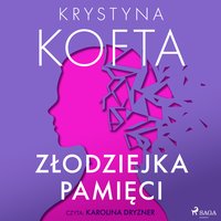 Złodziejka pamięci - Krystyna Kofta - audiobook