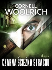 Czarna ścieżka strachu - Cornell Woolrich - ebook