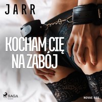 Kocham cię na zabój - Jarr - audiobook