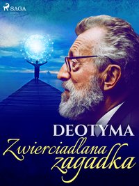 Zwierciadlana zagadka - – Deotyma - ebook