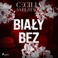 Biały bez - Cecilia Sahlström - audiobook