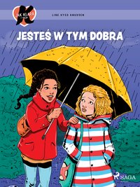 K jak Klara 22 – Jesteś w tym dobra - Line Kyed Knudsen - ebook