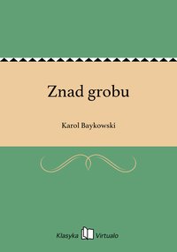 Znad grobu - Karol Baykowski - ebook