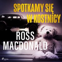 Spotkamy się w kostnicy - Ross Macdonald - audiobook