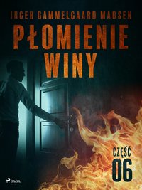 Płomienie winy: część 6 - Inger Gammelgaard Madsen - ebook