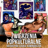 Zwierzenia popkulturalne - Katarzyna Czajka - audiobook