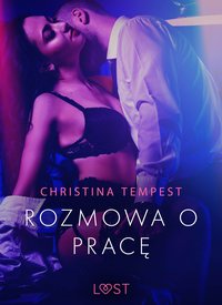 Rozmowa o pracę - opowiadanie erotyczne - Christina Tempest - ebook