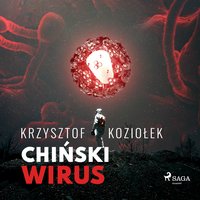 Chiński wirus - Krzysztof Koziołek - audiobook