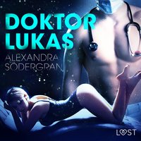 Doktor Lukas - opowiadanie erotyczne - Alexandra Södergran - audiobook