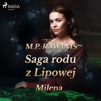 Saga rodu z Lipowej 34: Milena - Marian Piotr Rawinis - audiobook