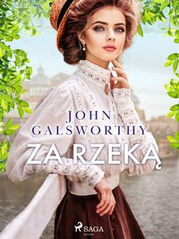 Za rzeką - John Galsworthy - ebook