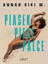 Piasek, piegi, palce – lesbijskie opowiadanie erotyczne - Annah Viki M. - ebook