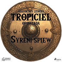 Tropiciel opowiada: Syreni śpiew - Małgorzata Lisińska - audiobook