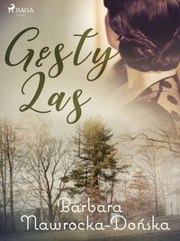 Gęsty las - Barbara Nawrocka Dońska - ebook