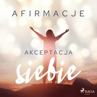 Afirmacje – Akceptacja siebie - - Maxx-Audio - audiobook