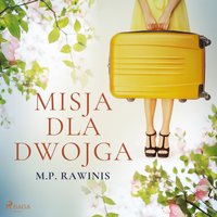 Misja dla dwojga - Marian Piotr Rawinis - audiobook