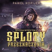 Sploty przeznaczenia - Paweł Kopijer - audiobook