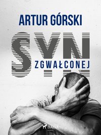 Syn zgwałconej - Artur Górski - ebook