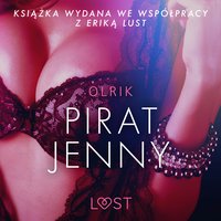 Pirat Jenny - opowiadanie erotyczne - – Olrik - audiobook