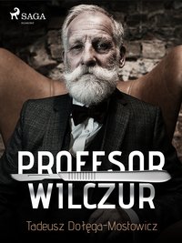 Profesor Wilczur - Tadeusz Dołęga-Mostowicz - ebook