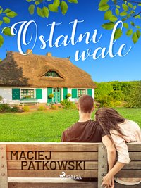 Ostatni walc - Maciej Patkowski - ebook