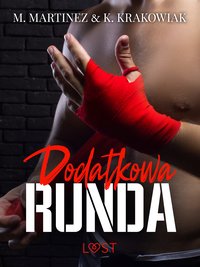 Dodatkowa runda – opowiadanie erotyczne - M. Martinez & K. Krakowiak - ebook