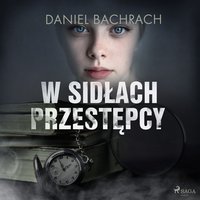 W sidłach przestępcy - Daniel Bachrach - audiobook