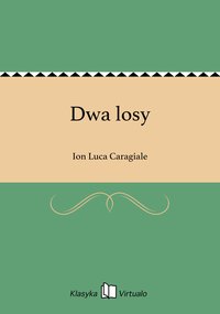 Dwa losy - Ion Luca Caragiale - ebook