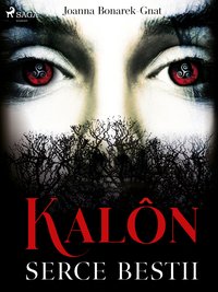 Kalôn: Serce Bestii - Joanna Bonarek-Gnat - ebook