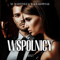 Wspólnicy – opowiadanie erotyczne - M. Martinez & K. Krakowiak - audiobook